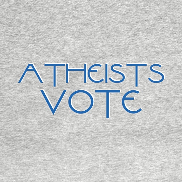 Atheists Vote by ericamhf86